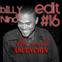 Maxwell - Ascension (Billy El Nino Edit #16) by Billy El Nino Edits (Hotmood)