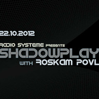 &quot;SHADOWPLAY&quot; by ROSKAM POVL @ Radio Système 93.7 FM (Vauvert - France) - 22.10.2015. by Roskam Povl