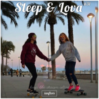 Sleep &amp; Lova #31 By Ianflors by IANFLORS (keep the dream alive)