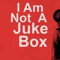 I'm Not A Juke Box  by Ken Project