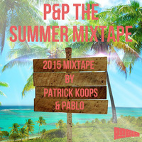 Patrick&Pablo - We are back Summer Mixtape '15 by Pablo van Hamersveld