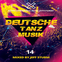 Deutsche Tanz Musik 14 - Mixed by Jeff Sturm by Jeff Sturm