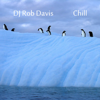DJ Rob Davis - Chill by Rob Davis