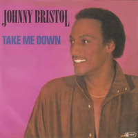 Johnny Bristol - Take Me Down (Rob Davis Edit) by Rob Davis