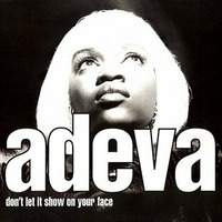 Adeva - Don't Let It Show On Your Face (Rob Davis Edit) by Rob Davis