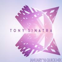 January '16 Quick Mix by Tony Sinatra
