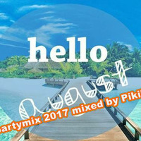 Hello Augusztus partymix 2017 mixed by Pikiboy by Szikori Gábor Pikiboy