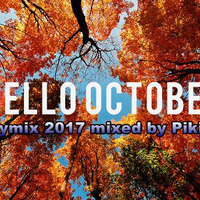 Hello Oktober partymix 2017. mixed by Pikiboy by Szikori Gábor Pikiboy