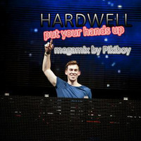 Hardwell put your hands up megamix  by Pikiboy by Szikori Gábor Pikiboy