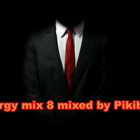 Energy mix 8 mixed by Pikiboy(2019.07.16.) by Szikori Gábor Pikiboy