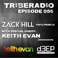 TribeRadio 056 - Zack Hill &amp; Keith Evan by Zack Hill