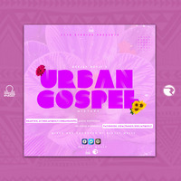 Urban Gospel by Deejay Qesly