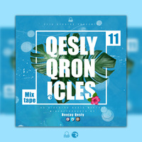 Qronicles 11 by Deejay Qesly