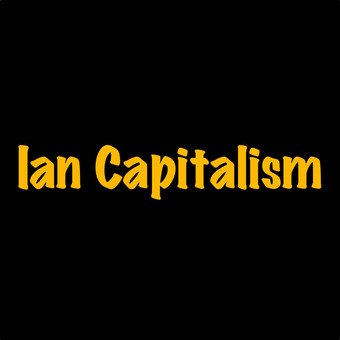 Ian Capitalism