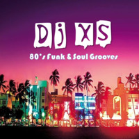 Dj XS 80's Soul &amp; Funk Grooves by Dj XS - London