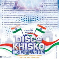 (26th January 2020) (RIP FILE 2 ) Disco Mai Khisko (Sunday Recorded Show) With Dj Bitz - 94.3 Tomato Fm Eakdum Fresh by Dj Bitz