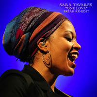 Sara Tavares - One Love (Briak Re-Edit) by BRIAK