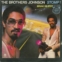 Brothers Johnson - Stomp! (Briak Re-Edit) by BRIAK