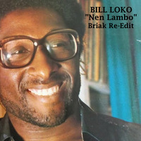 Bill Loko - Nen Lambo (Briak Re-Edit) by BRIAK