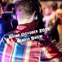 Briak October 2015 Radio Show by BRIAK