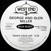 George &amp; Glen Miller - Touch Your Life (Briak Re-Edit) by BRIAK