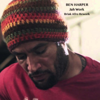 Ben Harper - Jah Work (Briak Afro Rework) by BRIAK