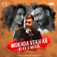 Mukhda Vekh Ke (Dj AV X MuXul-Remix) by THE HEADLINERZ
