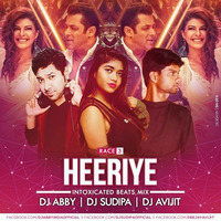 Heeriye(Race 3)- Intoxicated Beats Mix by DJ Abby, DJ Sudipa &amp; DJ Avijit by DJ Abby and DJ Sudipa