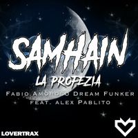 Fabio Amoroso &amp; Dream Funker Feat Alex Pablito - Samhain la profezia by Fabio Amoroso