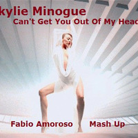 KYLIE MINOGUE - Can 't Get You Out Of My Head (mash up) by Fabio Amoroso