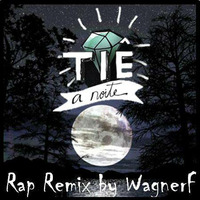 Tie - A Noite (Rap Remix by WagnerF) by WagnerF