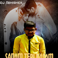 Sanam Teri Kasam mashup Dj Abhishek by DJAbhisheky