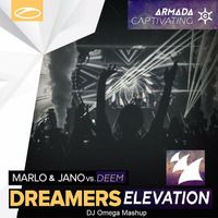 MaRLo &amp; Jano vs. Deem - Dreamers Elevation (DJ Omega Mashup) by DJ Omega Official Music
