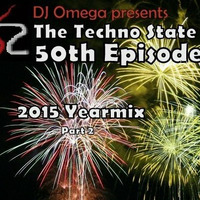 DJ Omega presents The Techno State 50 - 2015 Yearmix (Part 2) by DJ Omega Official Music