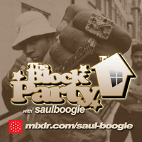 The Block Party Radio Show 7th Oct by Saul Boogie