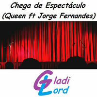 Chega De Espectáculo (by GladiLord) by GladiLord