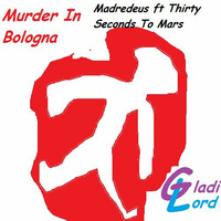Murder In Bologna (by GladiLord) by GladiLord