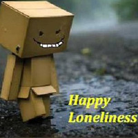 Happy Loneliness (by GladiLord) by GladiLord