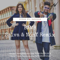 Bamb - DJ Salva & NonY Remix by Soumyadip Paul