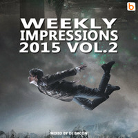 Weekly Impressions 2015 vol.2 by Dj Bacon
