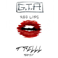 GTA - Red Lips (Trelll Remix) by Trelll