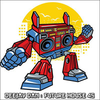 DeeJay Dan - Future House 45 [2018] by DeeJay Dan