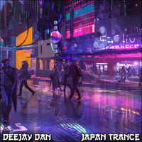 DeeJay Dan - Japan Trance [2018] by DeeJay Dan