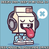 DeeJay Dan - Deep In My Soul 64 [2018] by DeeJay Dan