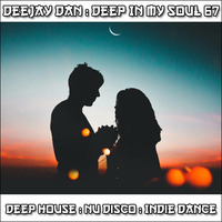 DeeJay Dan - Deep In My Soul 67 [2018] by DeeJay Dan