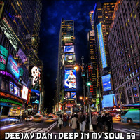 DeeJay Dan - Deep In My Soul 69 [2018] by DeeJay Dan