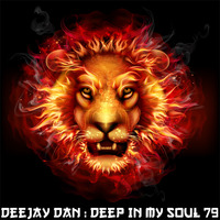 DeeJay Dan - Deep In My Soul 79 [2018] by DeeJay Dan
