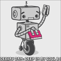 DeeJay Dan - Deep In My Soul 84 [2018] by DeeJay Dan
