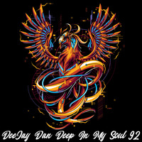 DeeJay Dan - Deep In My Soul 92 [2019] by DeeJay Dan