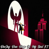 DeeJay Dan - Deep In My Soul 97 [2019] by DeeJay Dan